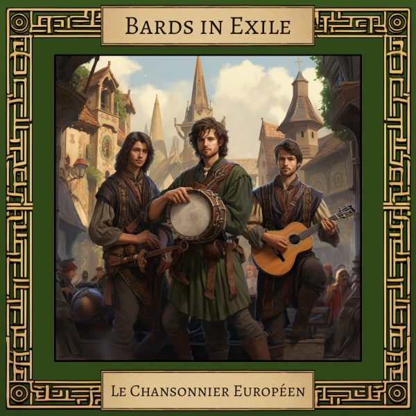 Bards in Exile – Le Chansonnier Européen (ex- Europa I)